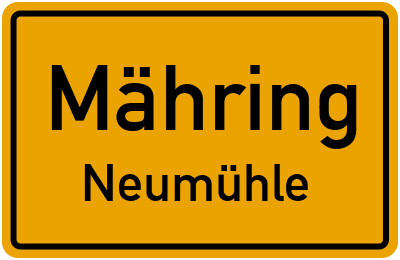 Ortsschild Mähring Neumühle
