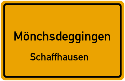 Ortsschild Mönchsdeggingen Schaffhausen