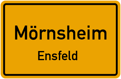 Ortsschild Mörnsheim Ensfeld