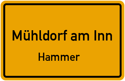 Ortsschild Mühldorf am Inn Hammer