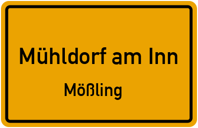 Ortsschild Mühldorf am Inn Mößling