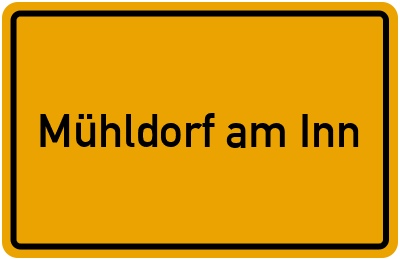 Ortsschild von Mühldorf am Inn in Bayern