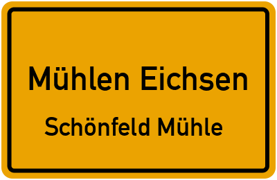 Straßenverzeichnis Mühlen Eichsen Schönfeld Mühle