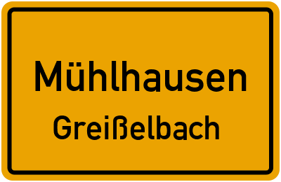 Straßenverzeichnis Mühlhausen Greißelbach