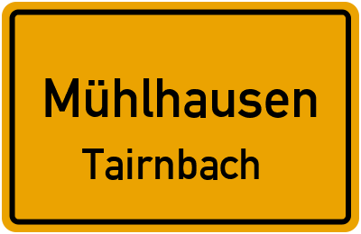 Ortsschild Mühlhausen Tairnbach