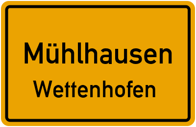 Straßenverzeichnis Mühlhausen Wettenhofen