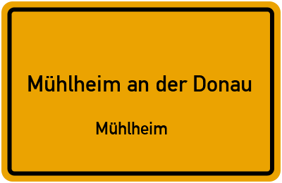 Ortsschild Mühlheim an der Donau Mühlheim