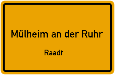 Ortsschild Mülheim an der Ruhr Raadt