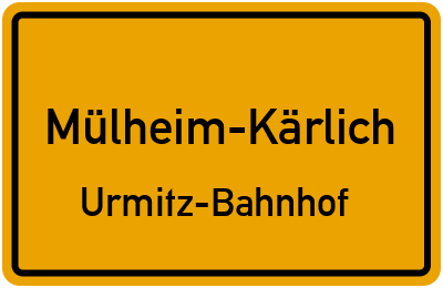 Ortsschild Mülheim-Kärlich Urmitz-Bahnhof