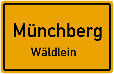 Ortsschild Münchberg Wäldlein
