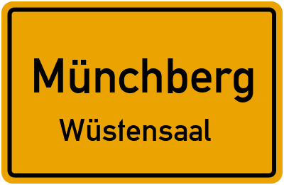 Ortsschild Münchberg Wüstensaal