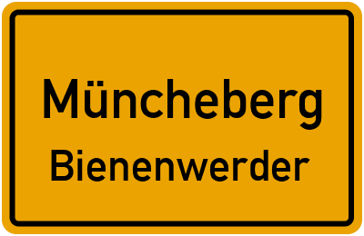 Ortsschild Müncheberg Bienenwerder