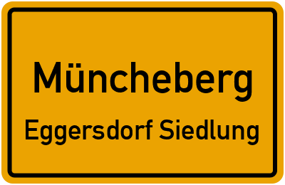 Ortsschild Müncheberg Eggersdorf Siedlung