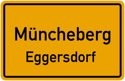 Ortsschild Müncheberg Eggersdorf