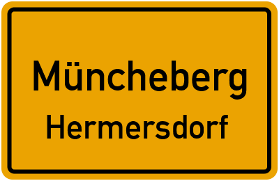 Ortsschild Müncheberg Hermersdorf