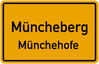 Ortsschild Müncheberg Münchehofe