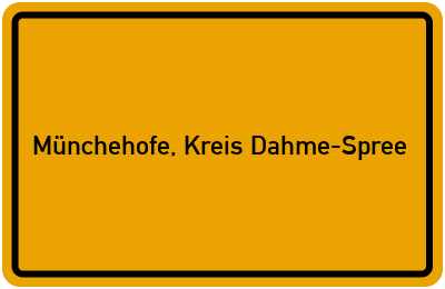 Ortsschild von Münchehofe, Kreis Dahme-Spree in Brandenburg