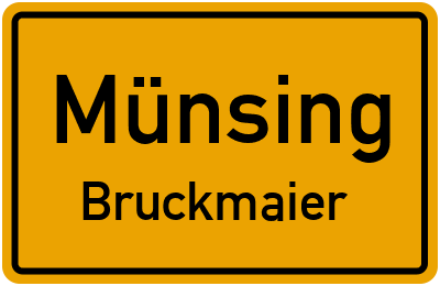 Ortsschild Münsing Bruckmaier