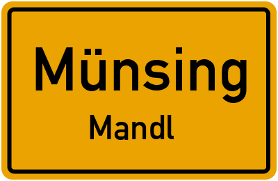Ortsschild Münsing Mandl