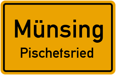 Straßenverzeichnis Münsing Pischetsried