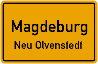 Ortsschild Magdeburg Neu Olvenstedt
