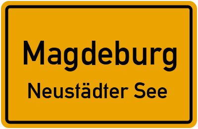 Ortsschild Magdeburg Neustädter See