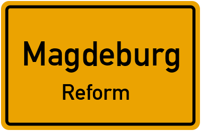 Ortsschild Magdeburg Reform