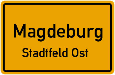 Ortsschild Magdeburg Stadtfeld Ost