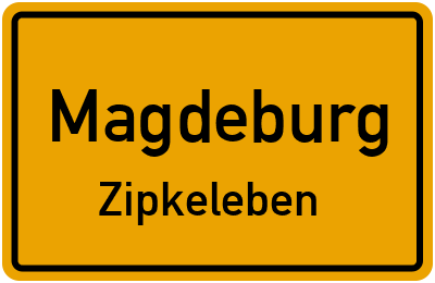Ortsschild Magdeburg Zipkeleben