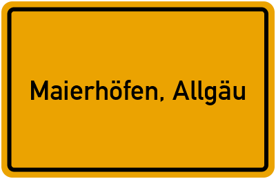 Ortsschild von Gemeinde Maierhöfen, Allgäu in Bayern