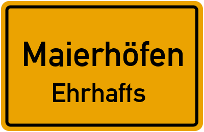 Straßenverzeichnis Maierhöfen Ehrhafts