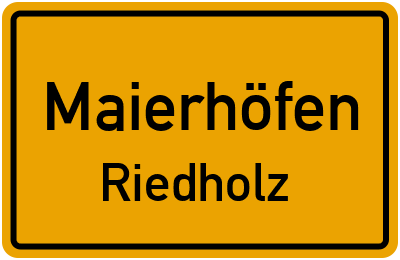 Ortsschild Maierhöfen Riedholz