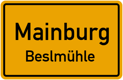Ortsschild Mainburg Beslmühle