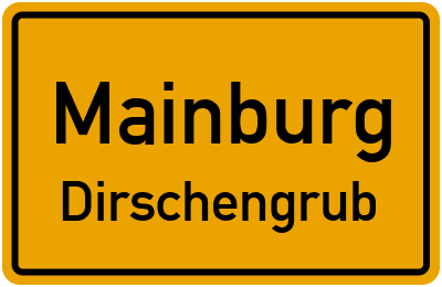 Ortsschild Mainburg Dirschengrub