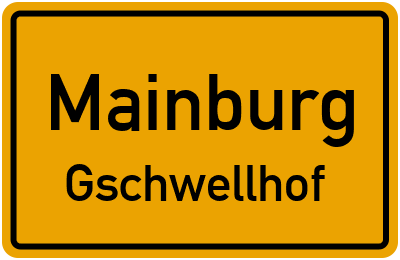Straßenverzeichnis Mainburg Gschwellhof