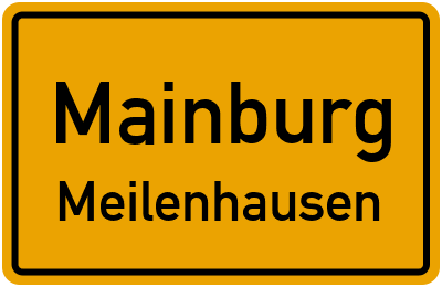 Ortsschild Mainburg Meilenhausen