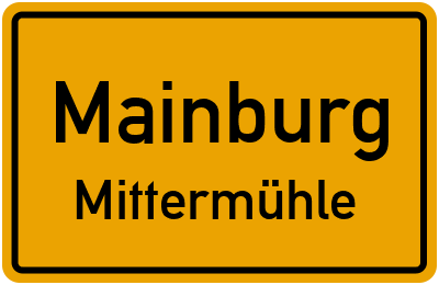 Ortsschild Mainburg Mittermühle