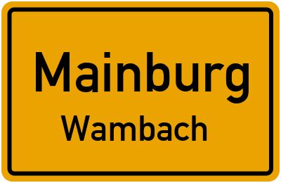 Ortsschild Mainburg Wambach