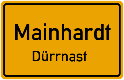 Ortsschild Mainhardt Dürrnast