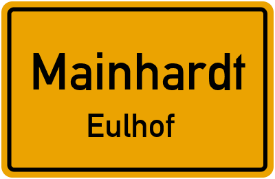 Ortsschild Mainhardt Eulhof