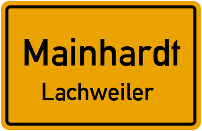 Ortsschild Mainhardt Lachweiler