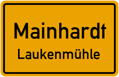 Ortsschild Mainhardt Laukenmühle
