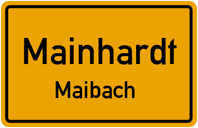 Ortsschild Mainhardt Maibach