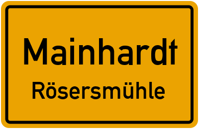Ortsschild Mainhardt Rösersmühle