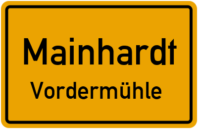 Ortsschild Mainhardt Vordermühle