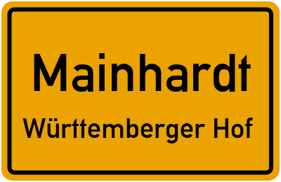 Ortsschild Mainhardt Württemberger Hof