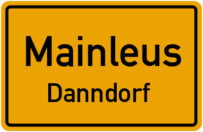 Ortsschild Mainleus Danndorf