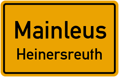 Ortsschild Mainleus Heinersreuth