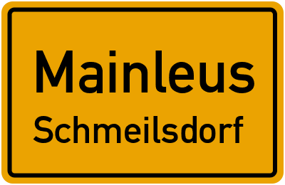 Ortsschild Mainleus Schmeilsdorf
