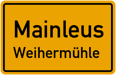 Straßenverzeichnis Mainleus Weihermühle